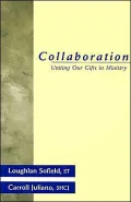 Collaboration: Uniting Our Gifts in Ministry