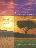 The Old Testament: Our Call To Faith and Justice