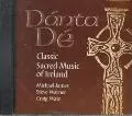 Danta De Classic Sacred Music of Ireland