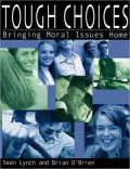 Tough Choices: Bringing Moral Issues Home