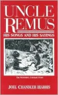Uncle Remus: His Songs and His Sayings