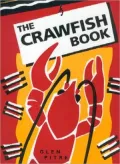 Crawfish Book; The Story of Man and Mudbugs Starting in 25,000 B.C. and Ending with the Batch Just Put on to Boil