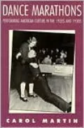 Dance Marathons: Performing American Culture in the 1920s and 1930s