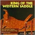 King of the Western Saddle: The Sheridan Saddle and the Art of Don King