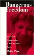 Dangerous Freedom: Fusion and Fragmentation in Toni Morrison's Novels