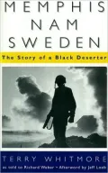 Memphis-Nam-Sweden: The Story of a Black Deserter