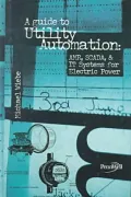 Guide to Utility Automation: Amr, SCADA and It Systems