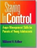 Staying in Control: Anger Management Skills for Parents of Young Adolescents