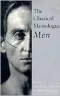 The Classical Monologue: Men