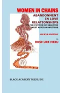 Women in Chains: Abandonment in Love Relationships in the Fiction of Selected West African Writers