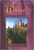 The Magic of Wine : A Book of Quotations
