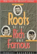 Roots of the Rich and Famous