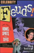 Celebrity Feuds: The Cattiest Rows, Spats and Tiffs Ever Recorded