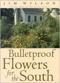 Bulletproof Flowers for the South