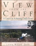 View from the Cliff: A Course in Achieving Daily Focus