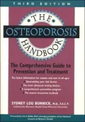 The Osteoporosis Handbook: The Comprehensive Guide to Prevention and Treatment