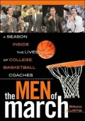 Men of March: A Season Inside the Lives of College Basketball Coaches