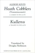 Aleksis Kivi's Heath Cobblers (Nummisuutarit) and Kullervo