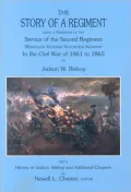 The Story of a Regiment: Being a Narrative of the Service of the Second Regiment, Minnesota Veteran Volunteer Infantry, in the Civil War of 1861 to 1865
