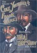Great Cole Younger and Frank James Historical Wild West Show