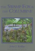 The Swamp Fox and The Columbine
