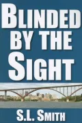 Blinded by the Sight