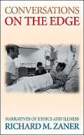 Conversations on the Edge: Narratives of Ethics and Illness