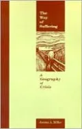 The Way of Suffering: A Geography of Crisis