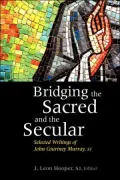 Bridging the Sacred and the Secular: Selected Writings of John Courtney Murray