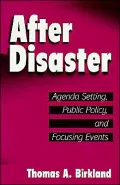 After Disaster: Agenda Setting, Public Policy, and Focusing Events