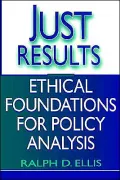 Just Results: Ethical Foundations for Policy Analysis