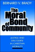 The Moral Bond of Community: Justice and Discourse in Christian Morality