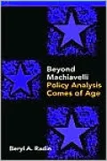 Beyond Machiavelli: Policy Analysis Comes of Age