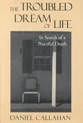 Troubled Dream of Life: In Search of a Peaceful Death