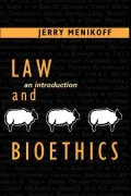 Law and Bioethics: An Introduction