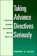 Taking Advance Directives Seriously: Prospective Autonomy and Decisions near the End of Life