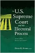 The U. S. Supreme Court and the Electoral Process
