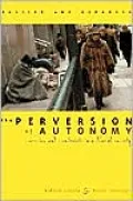 Perversion of Autonomy: Coercion and Constraints in a Liberal Society