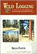 Wild Logging: Sustainable Forestry among Western Woodlot Owners
