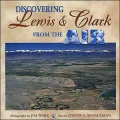 Discovering Lewis and Clark from the Air