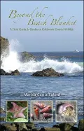 Beyond the Beach Blanket: A Field Guide to Southern California Coastal Wildlife