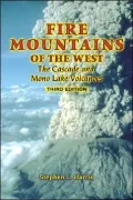 Fire Mountains of the West: The Cascade and Mono Lake Volcanoes