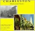 Charleston Then and Now