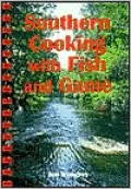 Southern Cooking with Fish and Game