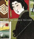 Art of the Japanese Postcard: The Leonard A. Lauder Collection at the Museum of Fine Arts, Boston