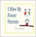 I Miss My Foster Parents