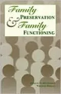 Family Preservation and Family Functioning