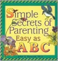 Simple Secrets of Parenting: Easy as ABC