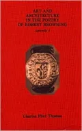 Art and Architecture in the Poetry of Robert Browning Appendix A An Illustrated Compendium o...