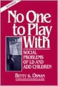 No One to Play With: The Social Side of Learning Disabilities